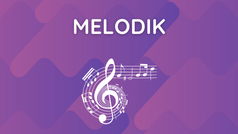 03 Melodik (M)